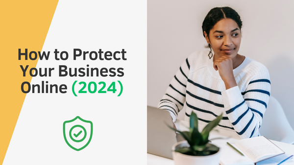 Blog/How to protect your business online 2024